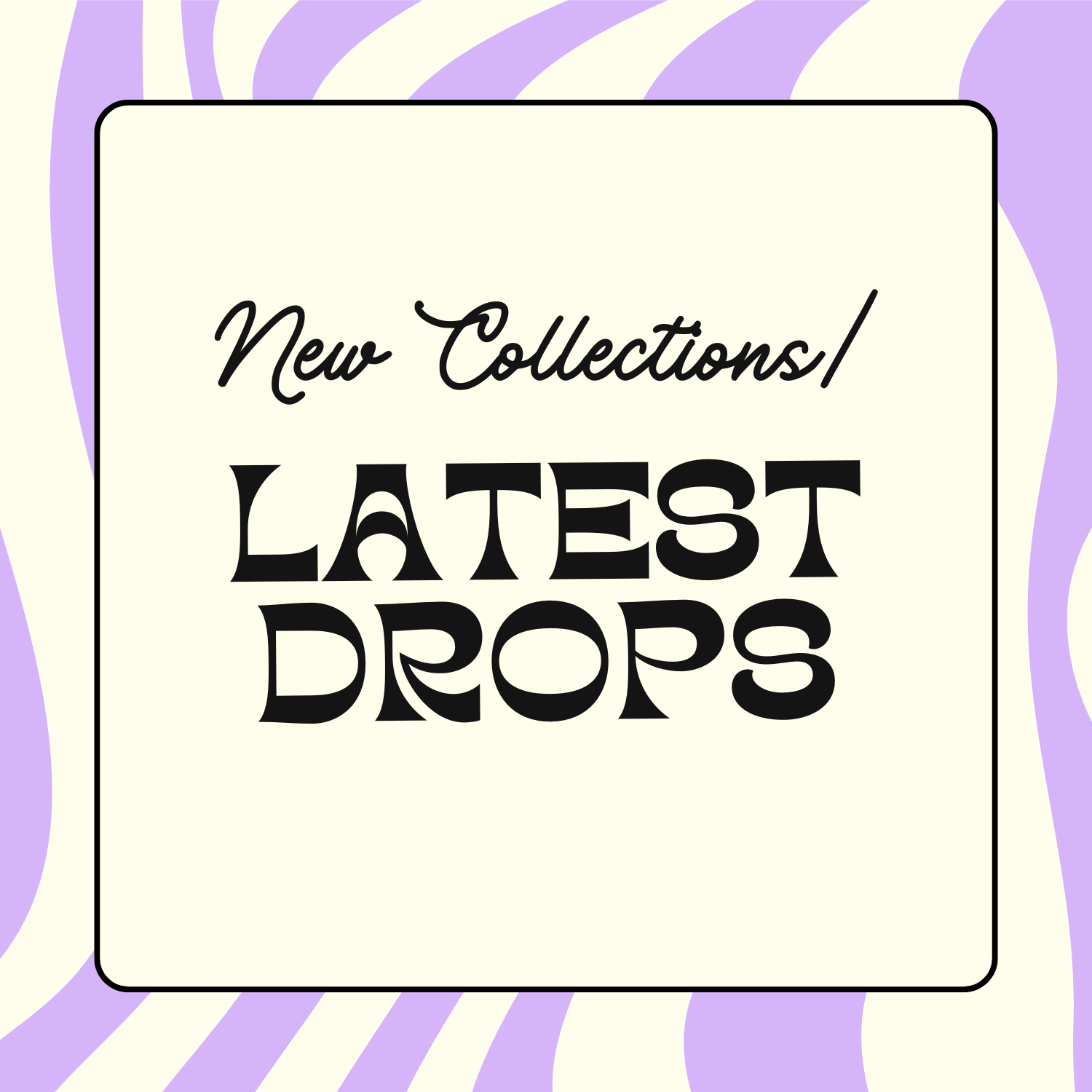 Latest Drops