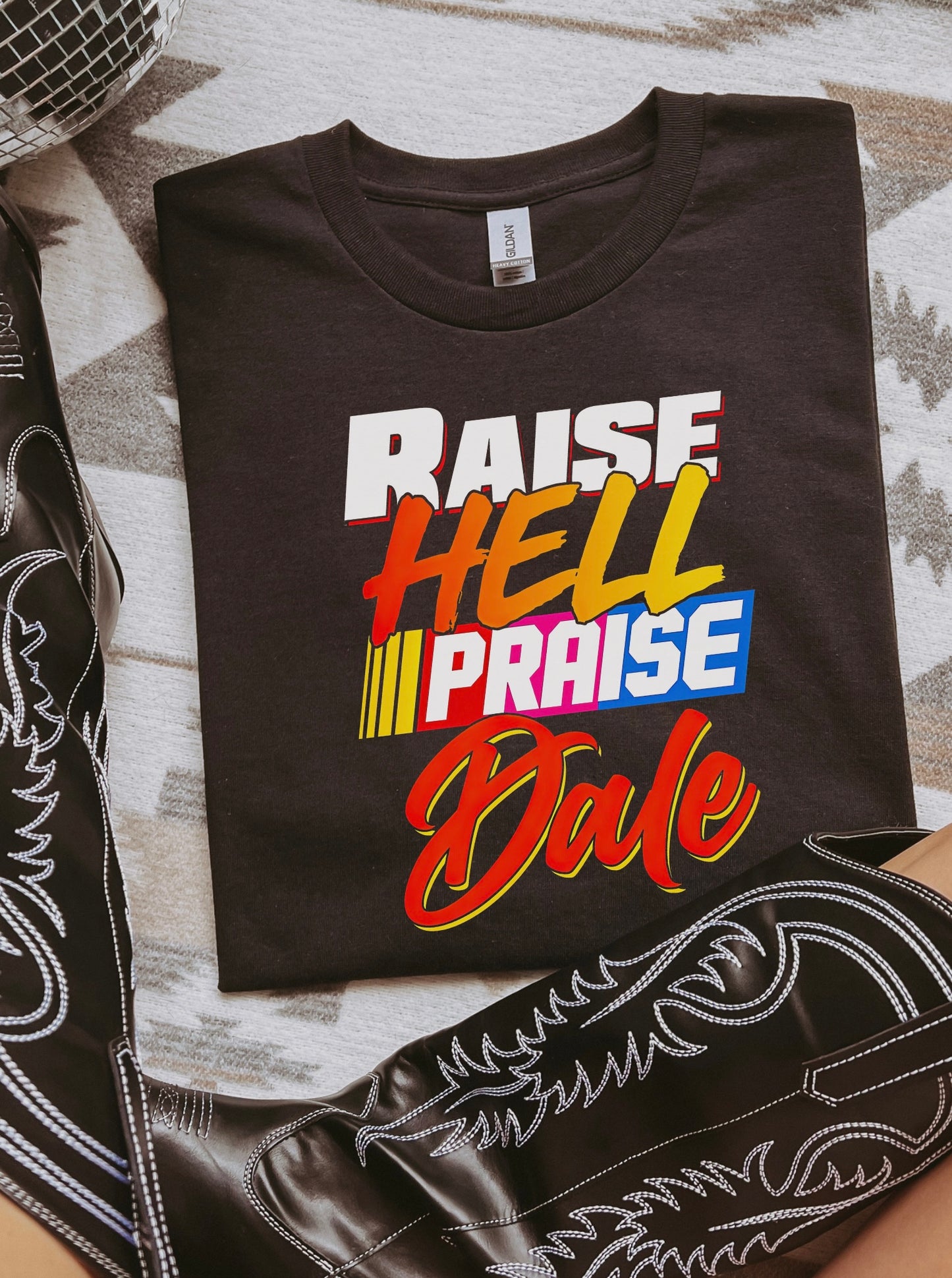 Raise hell praise Dale - The legend
