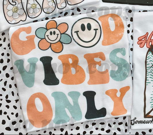 Good Vibes Only