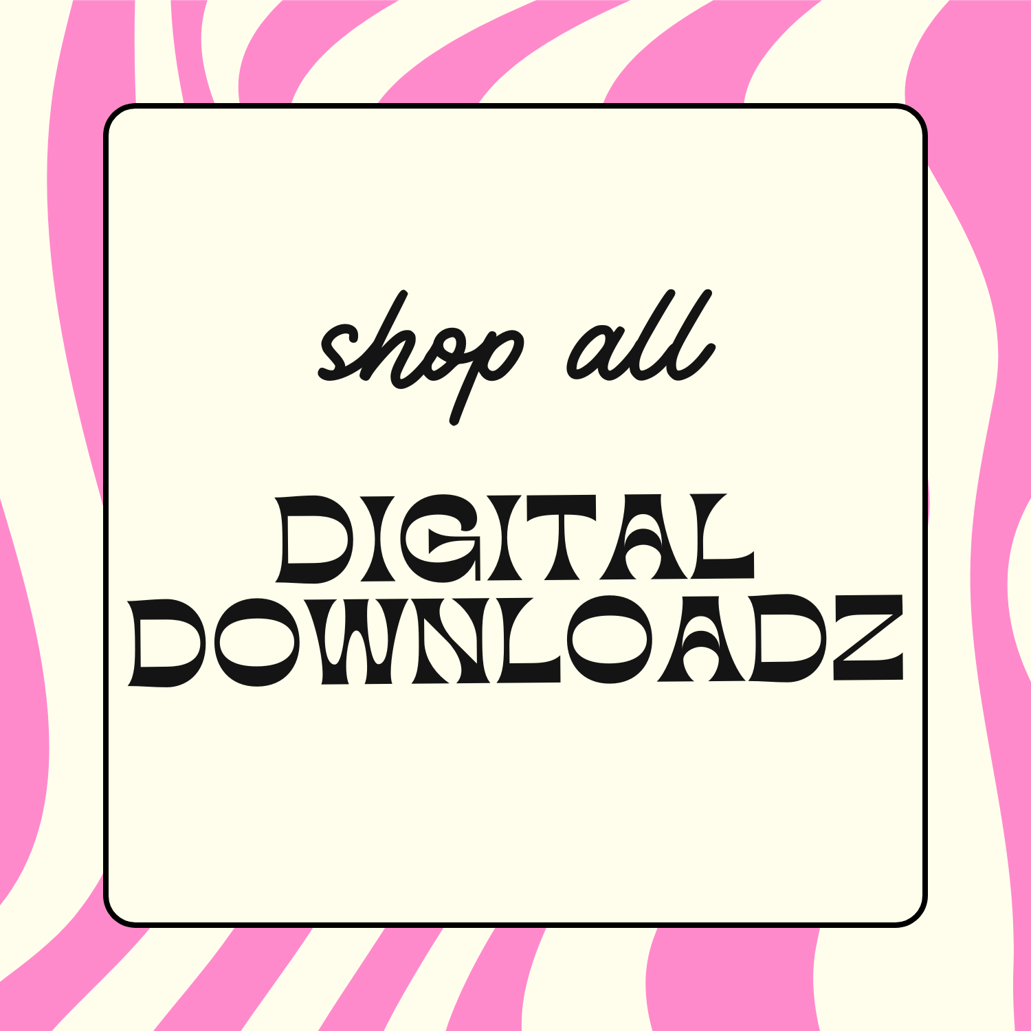 All digital downloadz
