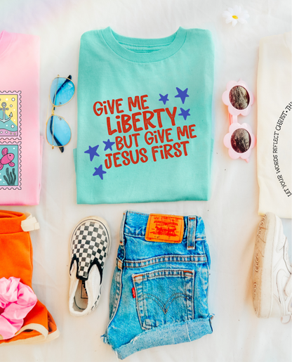 Give me liberty- but JESUS first!